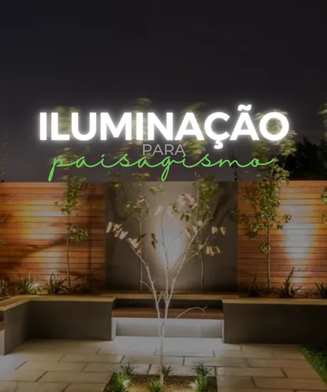 Iluminação para Paisagismo