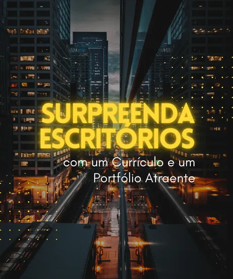 Surpreenda Escritórios com Currículo e Portfólio